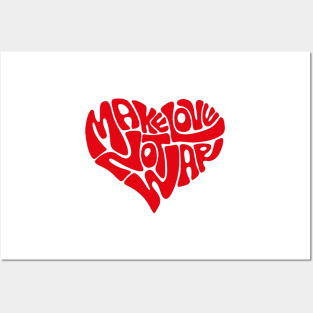 make love not war Posters and Art